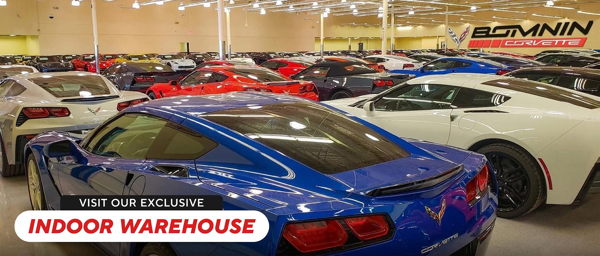 Visit our Indoor Warehouse at Bomnin Corvette in Miami FL